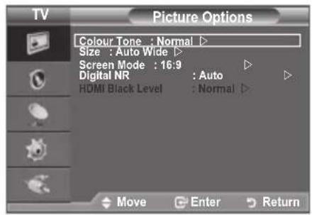 TV Picture Options Colour Tone : Normal ▶ Size : Auto Wide ▶ Screen Mode : 16:9 ▶ Digital NR : Auto ▶ HDMI Black Level : Normal ▶ Move Enter Return