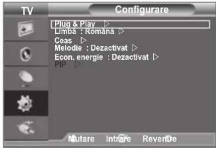 TV Configurare Plug & Play ▷ Limba : Romana ▷ Ceas ▷ Melodie : Dezactivat ▷ Econ. energie : Dezactivat ▷ PIP ▷ Mutare IntraRe RevenDe