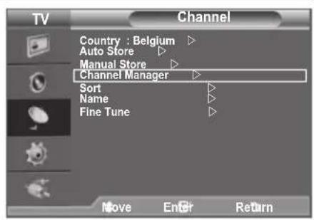 TV Channel Country : Belgium Auto Store Manual Store Channel Manager Sort Name Fine Tune Move EnER Return