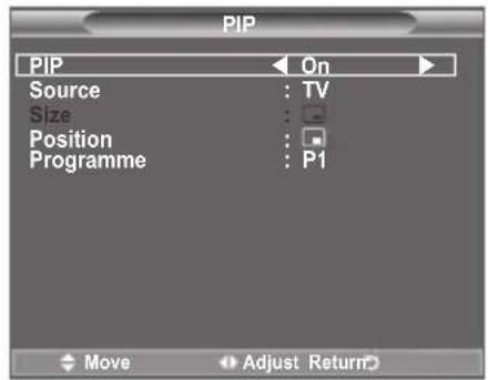 PIP PIP On Source : TV Size : - Position : Programme : P1 Move Adjust Return