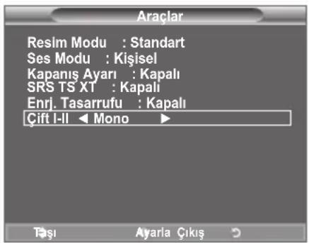 Araçlar Resim Modu : Standart Ses Modu : Kişisel Kapanış Ayarı : Kapalı SRS TS XT : Kapalı Enrj. Tasarrufu : Kapalı Çift I-II Mono ► Təsi Ayarla Çıkış