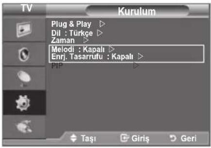 TV Kurulum Plug & Play ▷ Dil : Türke ▷ Zaman ▷ Melodi : Kapalı ▷ Enrj. Tasarrufu : Kapalı ▷ PIP Taşı Giris Geri