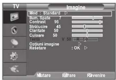 TV Imagine Mod : Standard lum. Spate 7 Contrast 95 Strălucre 45 Claritate 50 Culoare 50 Tenta V 50 R 50 Optiuni imagine > Resetare : OK Mutare Ifrare Revenire