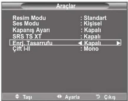Araçlar Resim Modu : Standart Ses Modu : Kişisel Kapanış Ayarı : Kapalı SRS TS XT : Kapalı Enri. Tasarrufu ← Kapalı Çift I-II : Mono Taşı Ayarla Çıkış