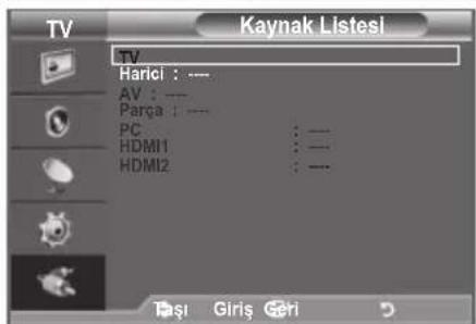 TV Harici : --- AV : --- Parça : --- PC : --- HDMI1 : --- HDMI2 : ---