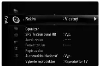 Režim : Vlastný Equalizer SRS TruSurround HD : Vyp. Jazyk zvuku : ---- Formát zvuku : ---- Popis zvuku Automatická hlasítost' : Vyp. Vyberte reproduktor : Reproduktor TV