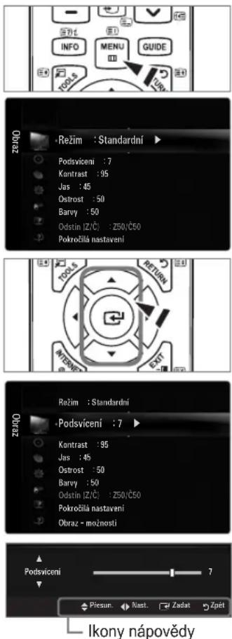 Režim : Standardní Podsviceni : 7 Kontrast : 95 Jas : 45 Ostrost : 50 Barvy : 50 Odstin (Z/Č) : Z50/Č50 Pokročila nastavení Režim : Standardní Podsviceni : 7 Kontrast : 95 Jas : 45 Ostrost : 50 Barvy : 50 Odstin (Z/Č) : Z50/Č50 Pokročila nastavení Obraz - možnosti Podsviceni Piesun. Nast. Zadat Zpět Ikony nápovědy
