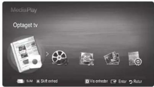 MediaPlay Optaget tv SUM Skift enhed Vis enheder Enter Retur