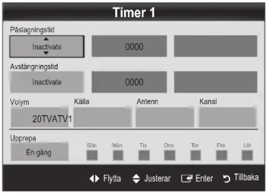 Timer 1 Påslagningstid Inactivate 0000 Avstängningstid Inactivate 0000 Volym 20TVATV1 Källa Antenn Kanal Upprepa En gång Sön Mån Tis Ons Tor Fre Lör Flytta Justerar Enter Tillbaka