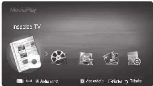 MediaPlay Inspelad TV SUM Andra enhet Visa enheter Enter Tilbaka