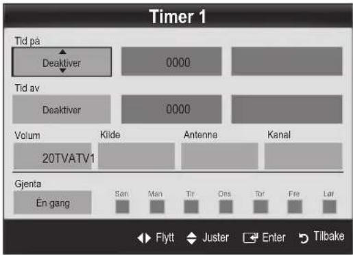 Timer 1 Tid på Deaktiver 0000 Tid av Deaktiver 0000 Volum Kilde Antenna Kanal 20TVATV1 Gjenta En gang San Man Tir Ons Tor Fre Lur Flyt Juster Enter Tillbake