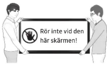 Rör inte vid den här skärmen!