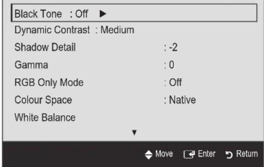Black Tone : Off ► Dynamic Contrast : Medium Shadow Detail : -2 Gamma : 0 RGB Only Mode : Off Colour Space : Native White Balance Move Enter Return