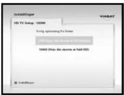 Indellinger HD TV Setup : HDMI Vorlig optinating fra listen 10001 (Höls din skorms er håld HD) Indellinger