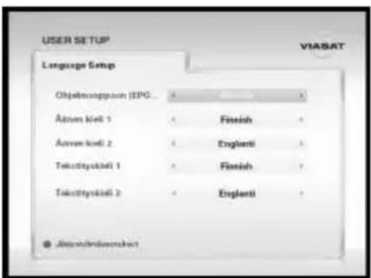 USER SETUP VIASAT Language Setup Objektosuppson (EPC... Äzrom keli 1 Äzrom keli 2 Tekstryskadi 1 Tekstryskadi 2 Finnish Englanti Finnish Englanti Järkshirdsenkost