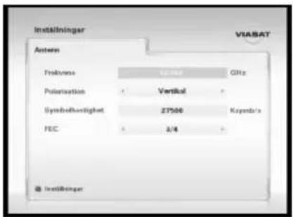 Inställninger VIABAT Anten Frequency 12.0Hz GHz Polarisation Vertical Symbolheight 27500 Kondra's FEC 3/4 Instituteiger