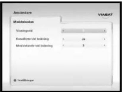 Användere VIASAT Meldlobanen Visninggold Kanoflyte völ belkning Meldelands völ belkning • Invalbinger