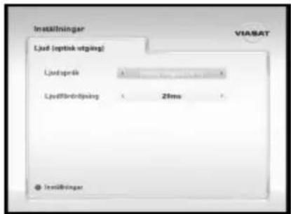 Instellninger Ljod (optisk utgång) Ljodoptik Ljodfördrigsning 25ms Insellninger