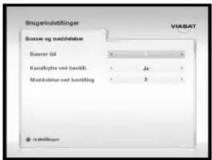 Brugerindstlinger VIABAT Banner og meddeleue Banner tid Kanalbytte ved bestill... Meddeleue ved bestilling Ja 3