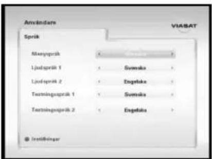 Amvändare Sprink Mensysprink Ljedsprink 1 Ljedsprink 2 Textningssprink 1 Textningssprink 2 ViASAT Svenska Engelaka Svenska Engelaka Instilbinger