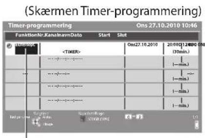 (Skærmen Timer-programming) Timer-programmering Ons 27.10,2010 10:46 FunktionNr.KanalinavmData Start Slut END/OK Ons27.10.2010 20:00(12:00) (NE) (30min.) [—min.] [—min.] [—min.] [—min.] End point Cognes: Squivalny: ON/OFF 01-03 1/2