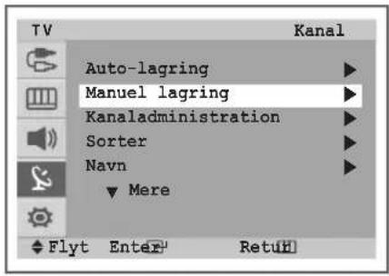 TV Auto-lagring Manuel lagring Kanaladministration Sorter Navn ▼ Mere Flyt Enter RetuH
