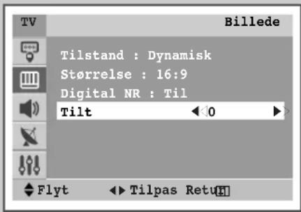 Billede Tilstand : Dynamisk Størrelse : 16:9 Digital NR : Til Tilt 0 Flyt Tilpas Retu