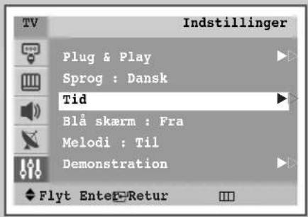 Indstillinger Plug & Play Sprog : Dansk Tid Blå skærm : Fra Melodi : Til Demonstration Flyt Enter Retur