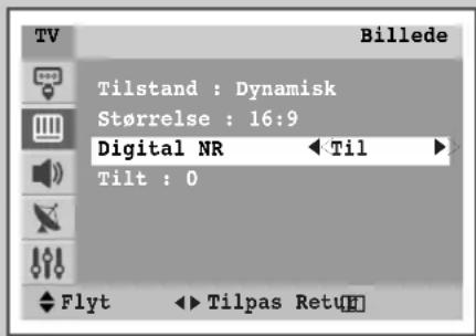 Billede Tilstand : Dynamisk Størrelse : 16:9 Digital NR ← Til → Tilt : 0 Flyt ← Tilpas RetuH