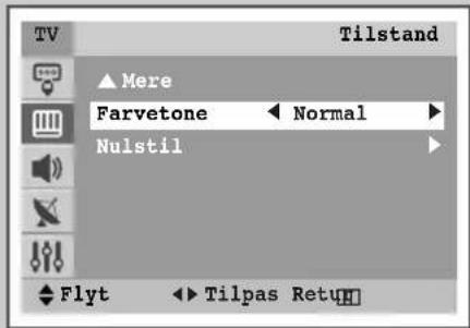 TV Tilstand ▲ Mere Farvetone ← Normal → Nulstil Flyt ← Tilmas Return