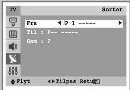 Sorter Fra ◀ P 1 ---- ► Til : P-- ---- Gem : ? Flyt ◀ Tilpas Retu