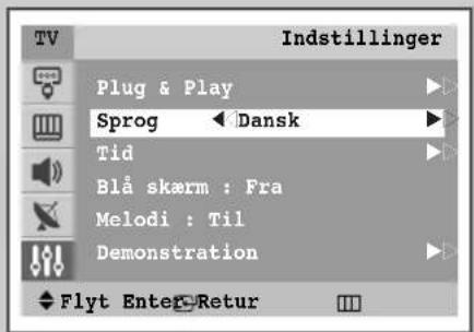 TV Indstillinger Plug & Play Sprog ← Dansk Tid Blå skærm : Fra Melodi : Til Demonstration Flyt Enter Retur