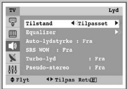 Tilstand Equalizer Auto-lydstyrke : Fra SRS WOW : Fra Turbo-lyd : Fra Pseudo-stereo : Fra Flyt Tilpasset Lyd