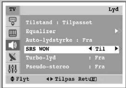 Tilstand : Tilpasset Equalizer Auto-lydstyrke : Fra SRS WOW Til Turbo-lyd : Fra Pseudo-stereo : Fra Flyt Tilpas RetuH
