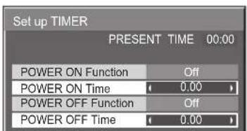 Set up TIMER PRESENT TIME 00:00 POWER ON Function Off POWER ON Time 0.00 POWER OFF Function Off POWER OFF Time 0.00