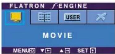 FLATRON / ENGINE USER MOVIE MENU ▼ ▲ SET