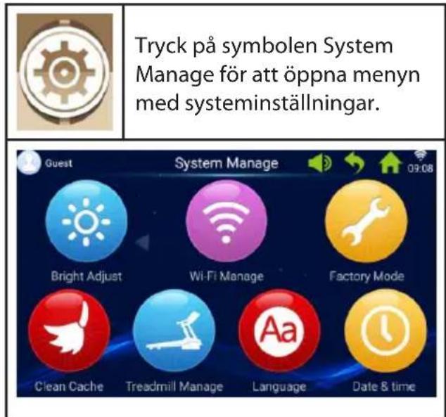 Tryck på symbolen System Manage för att öppna menyn med systeminställningar.