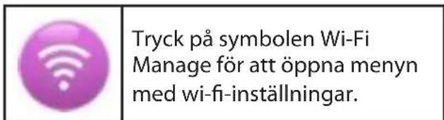 Tryck på symbolen Wi-Fi Manage för att öppna menyn med wi-fi-inställningar.