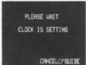 PLEASE WAIT CLOCK IS SETTING CANCELLO GUIDE
