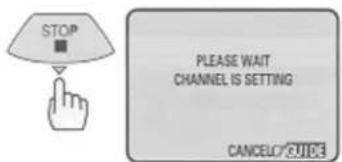 STOP PLEASE WAIT CHANNEL IS SETTING CANCEL/QUICK