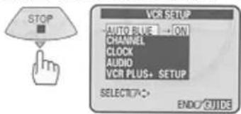 STOP VCR SETUP AUTO BLUE → ON CHANNEL CLOCK AUDIO VCR PLUS+ SETUP SELECT/√- END/√/IDE