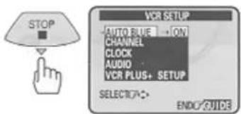 STOP VCR SETUP AUTO BLUE - LOW CHANNEL CLOCK AUDIO VCR PLUS+ SETUP SELECTA- ENDO GUIDE