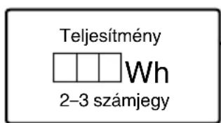 Teljesítmény Wh 2-3 számjegy