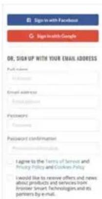 Sign In with Facebook Sign In with Google OR, SIGN UP WITH YOUR EMAIL ADDRESS Email address: Email password: Password: Password: Password confirmation: I agree to the Terms of Service and Privacy Policy and Cookies Policy I would like to receive offers and news about products and services from Frontier Smart Technologies and its partners by email.