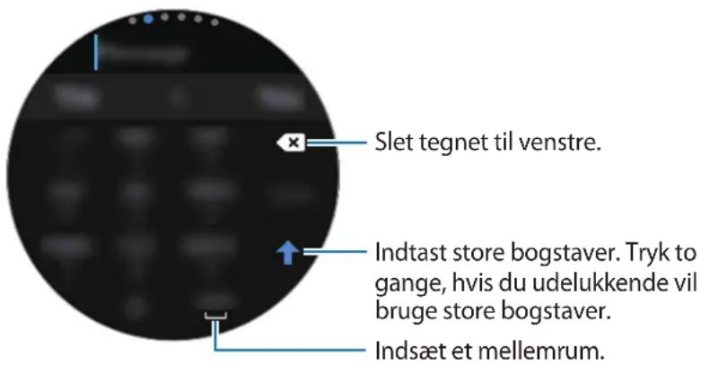 Slet tegnet til venstre. Indtast store bogstaver. Tryk to gange, hvis du udelukkende vil bruge store bogstaver. Indsæt et mellemrum.