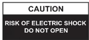CAUTION RISK OF ELECTRIC SHOCK DO NOT OPEN