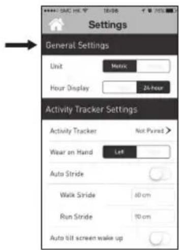 Settings General Settings Unit Metric Hour Display 24-hour Activity Tracker Settings Activity Tracker Not Pured > Wear on Hand Left Auto Stride Walk Stride 40 cm Run Stride 10 cm Auto till screen wake up