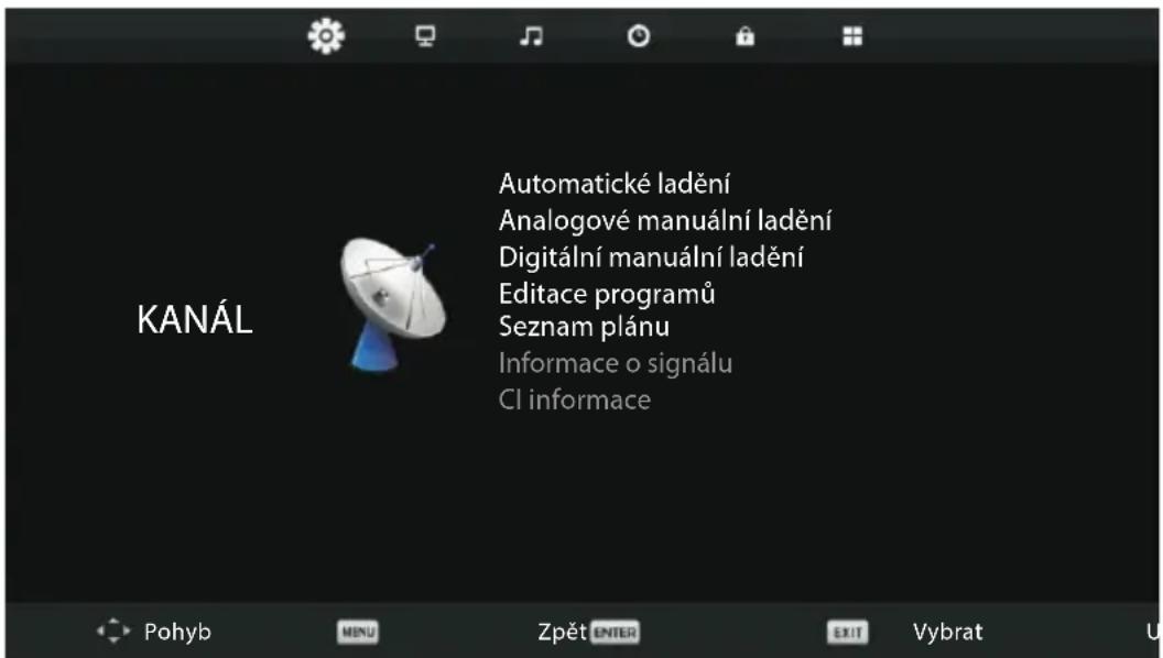 KANÁL Automatické ladění Analogové manuální ladění Digitální manuální ladění Editace programů Seznam plánu Informace o signálu CI informace