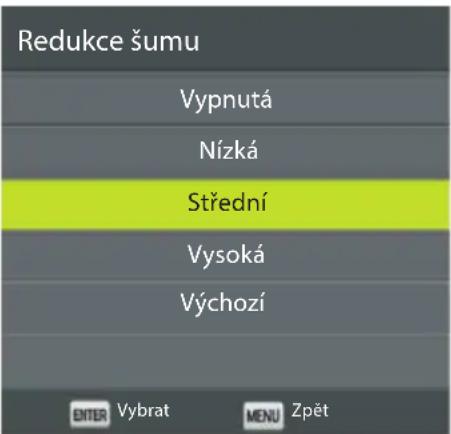 Redukce šumu Vypnutá Nízká Střední Vysoká Výchozí ENTER Vybrat MENU Zpět