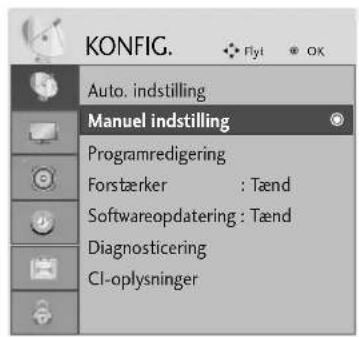 KONFIG. Auto. indstilling Manuel indstilling Programredigering Forstærker : Tænd Softwareopdatering : Tænd Diagnosticering CI-oplysninger